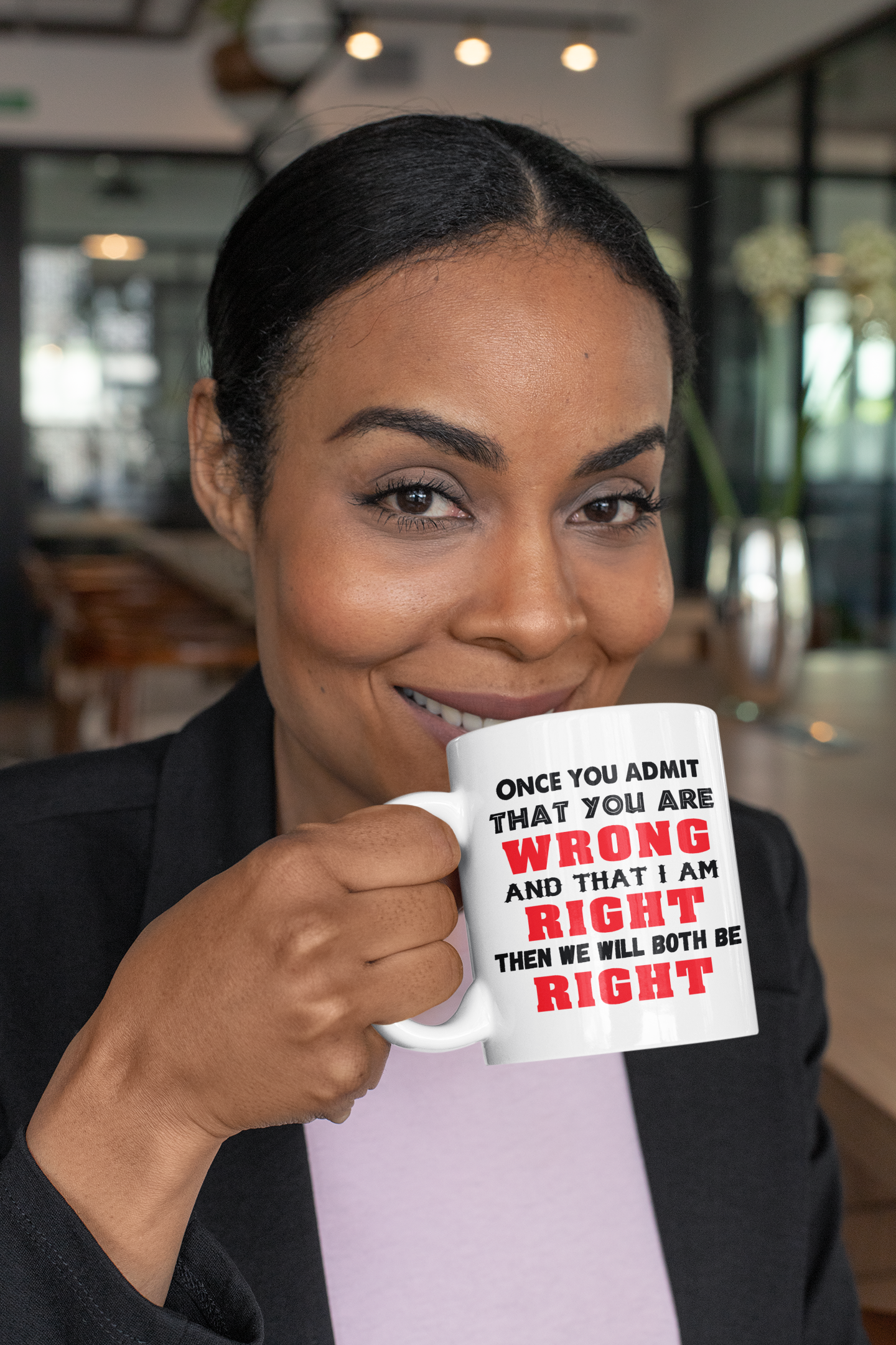 WE'LL BOTH BE RIGHT MUG