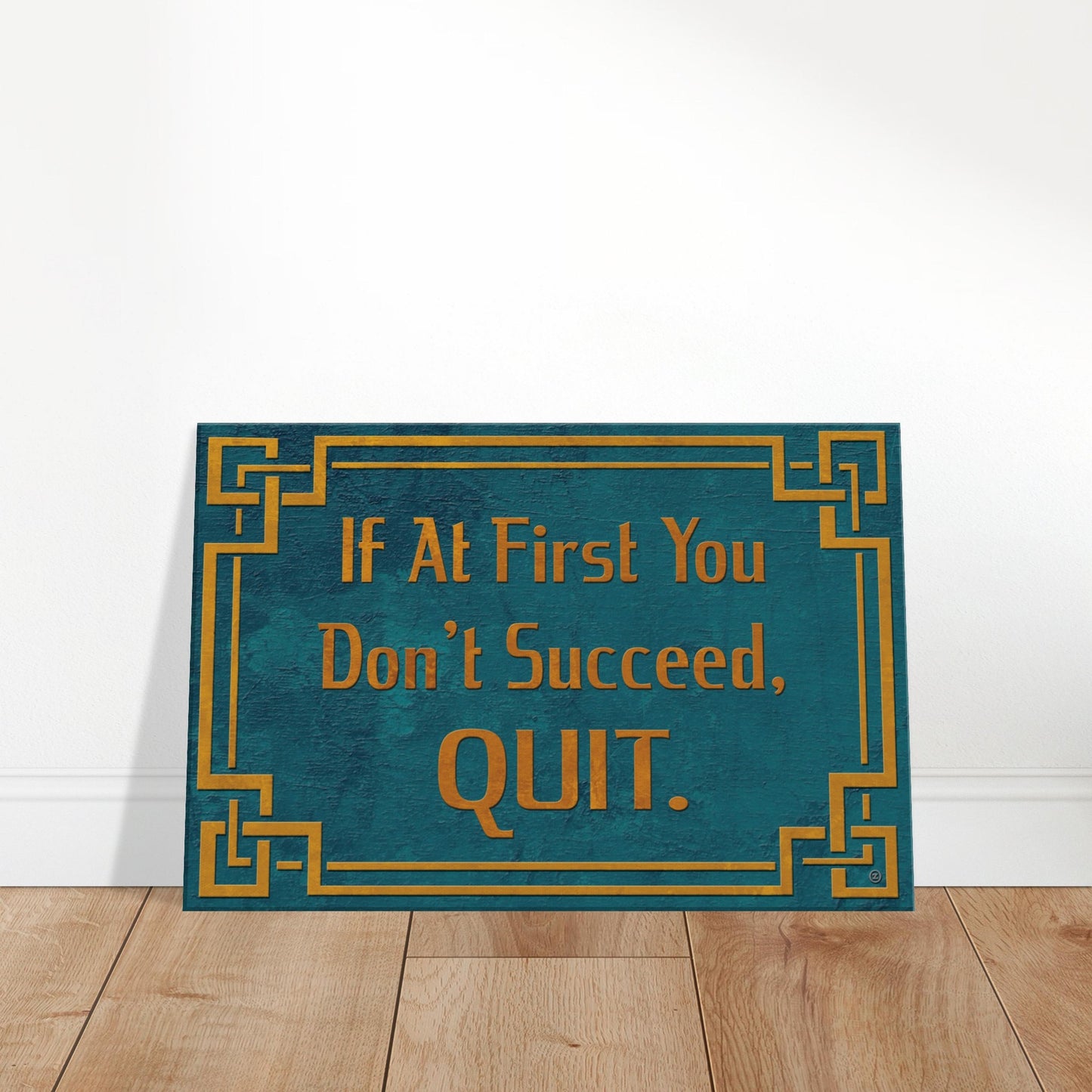 IF AT FIRST YOU DON'T SUCCEED, QUIT CANVAS