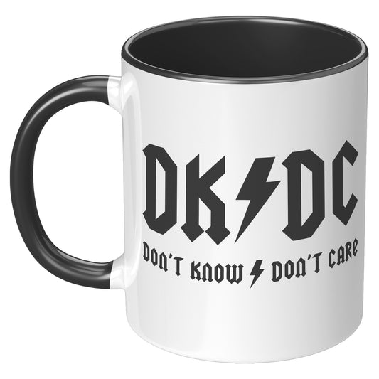 DON'T KNOW DON'T CARE MUG