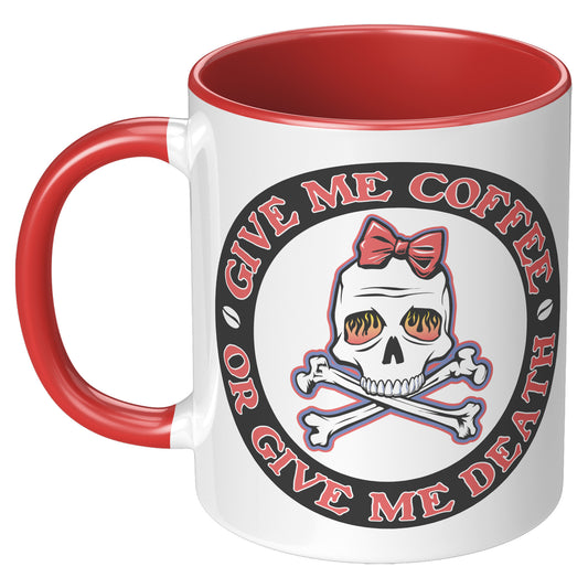 GIVE ME COFFEE OR GIVE ME DEATH MUG