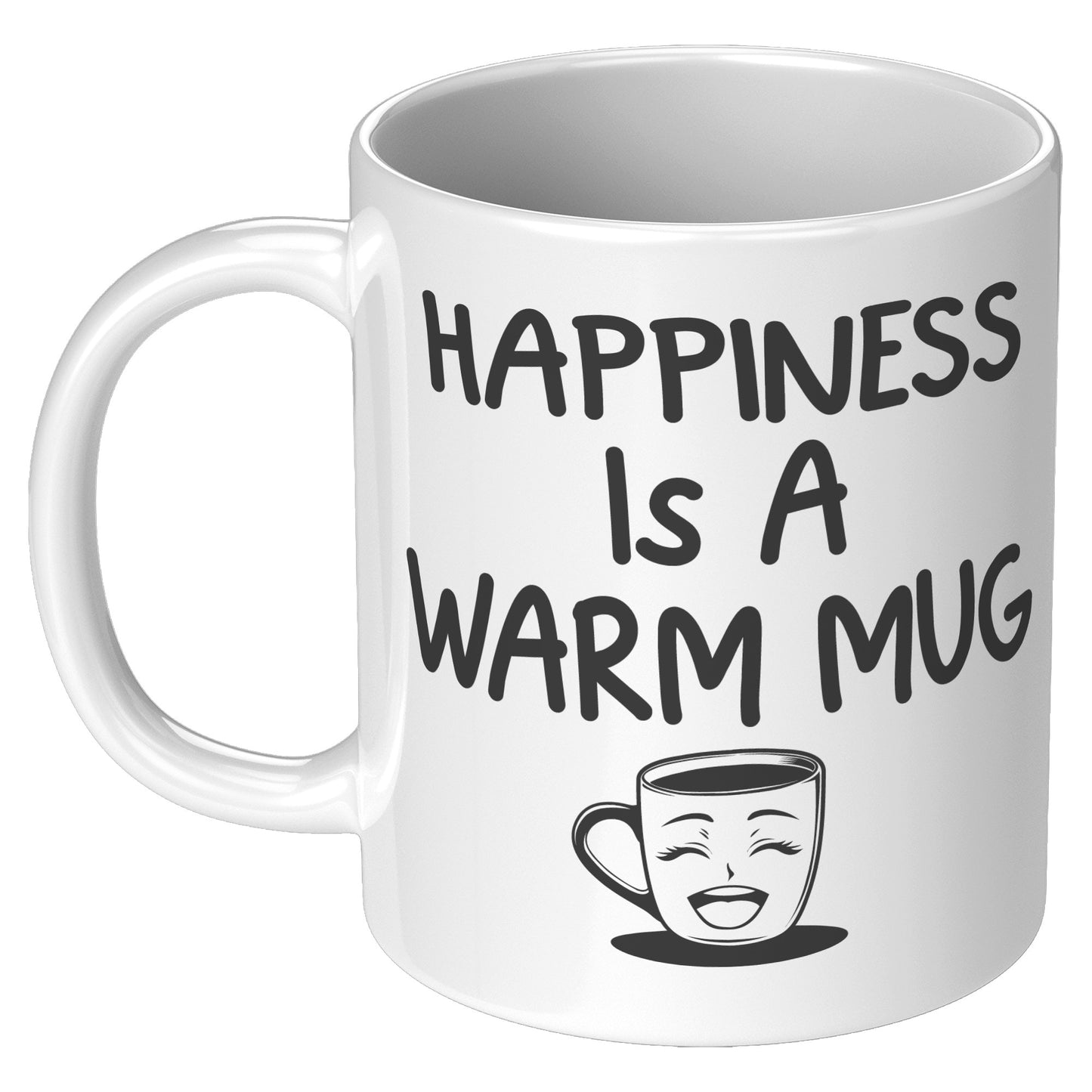 HAPPINESS IS A WARM MUG