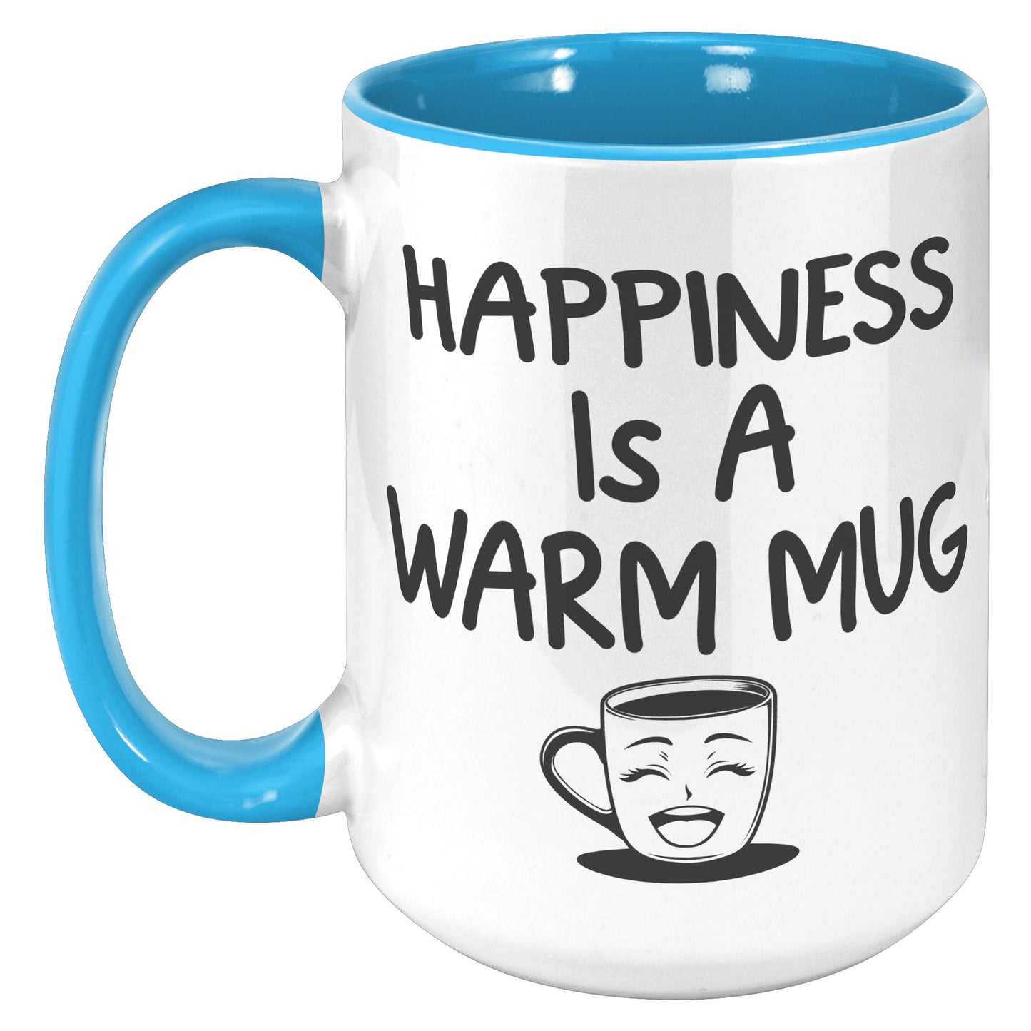 HAPPINESS IS A WARM MUG