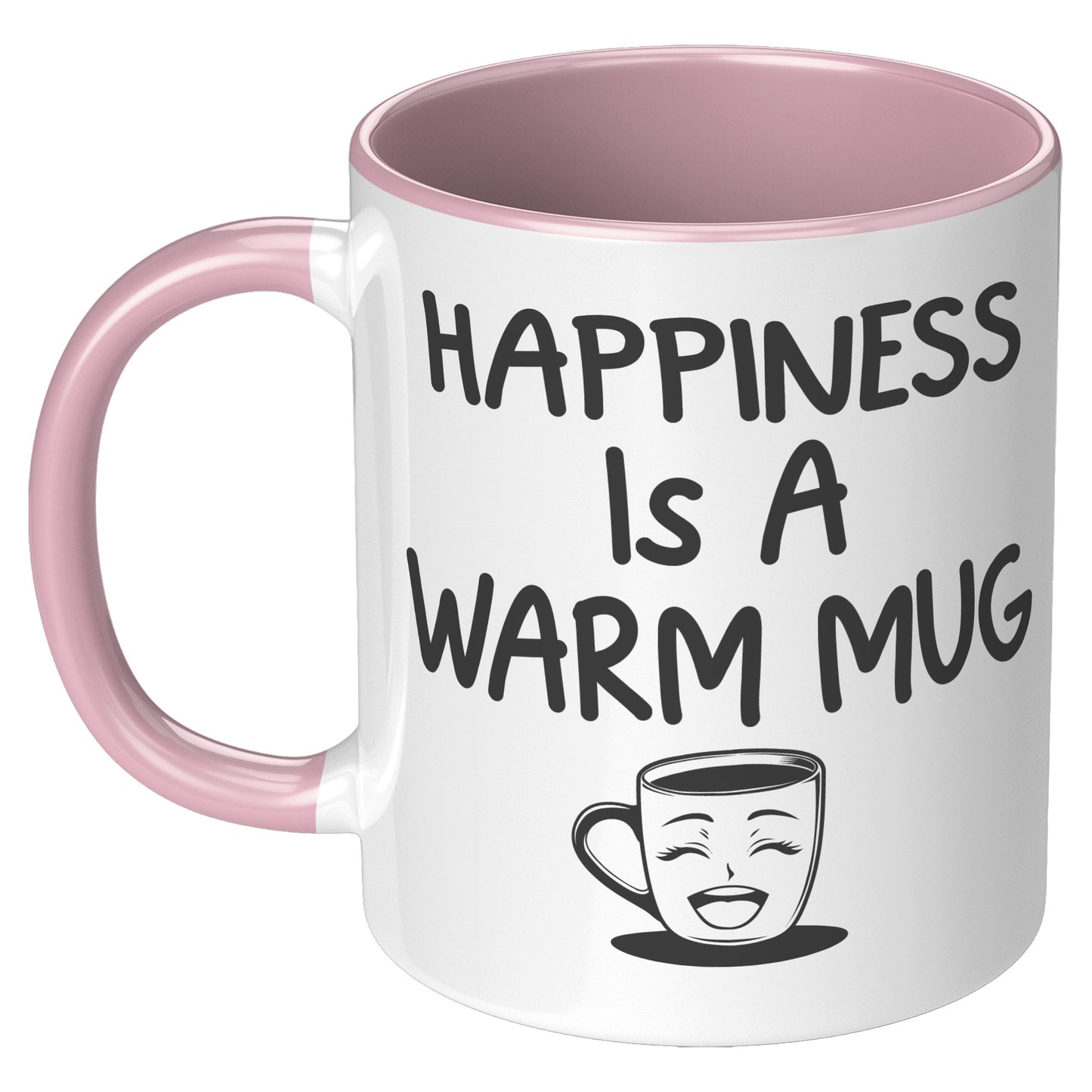 HAPPINESS IS A WARM MUG