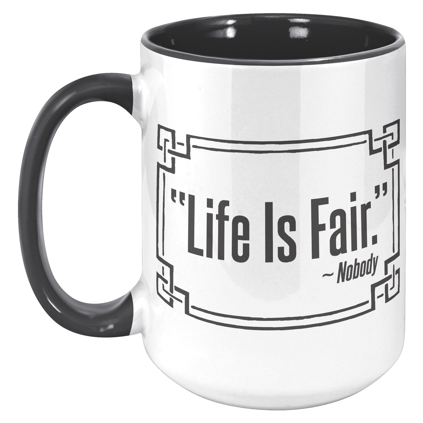 LIFE IS FAIR MUG