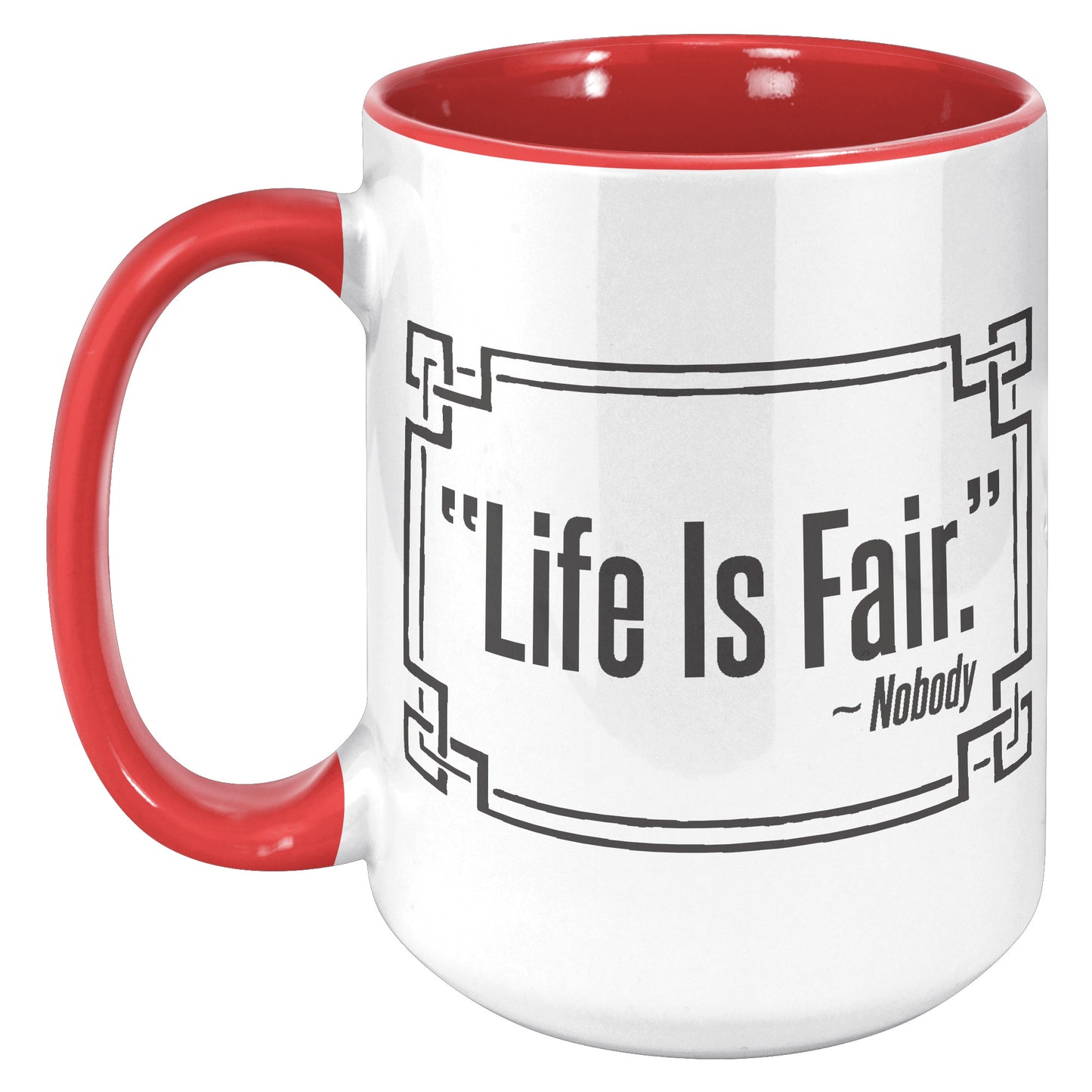 LIFE IS FAIR MUG