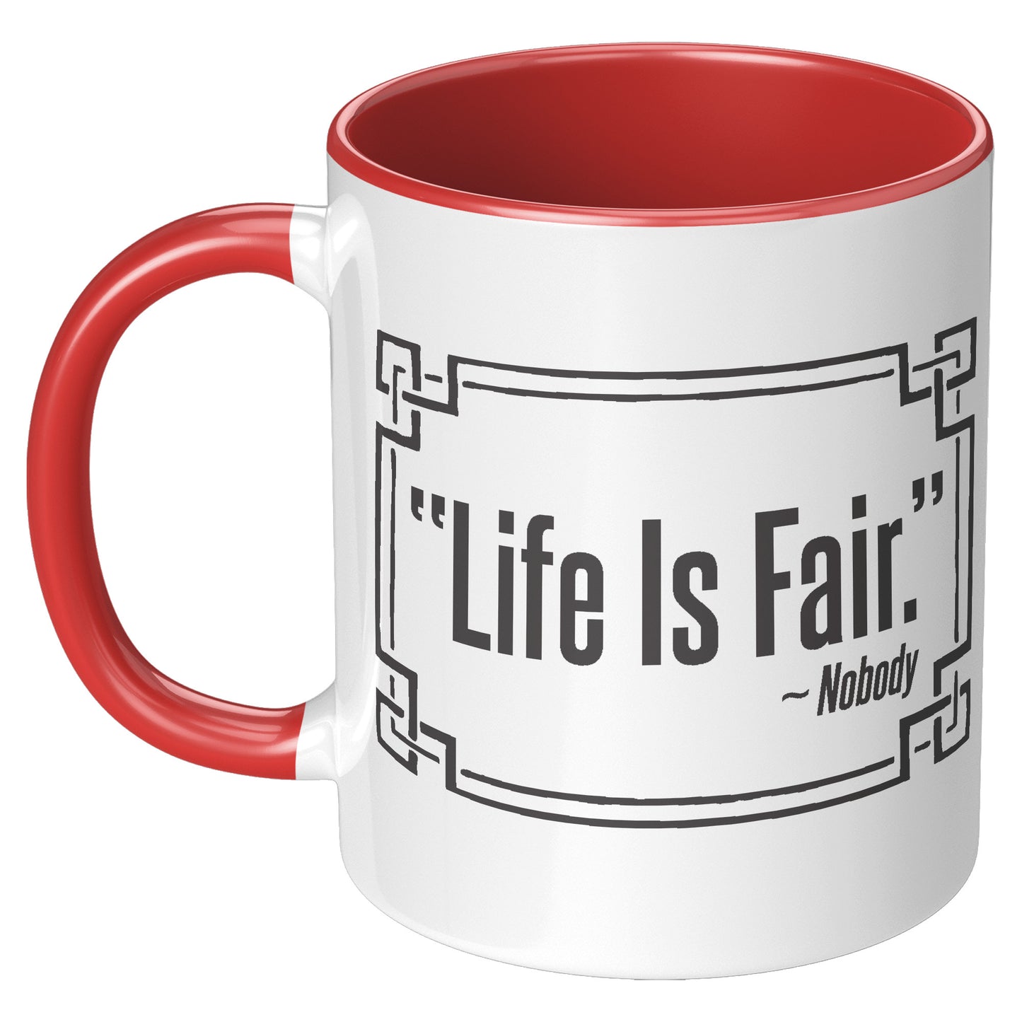 LIFE IS FAIR MUG