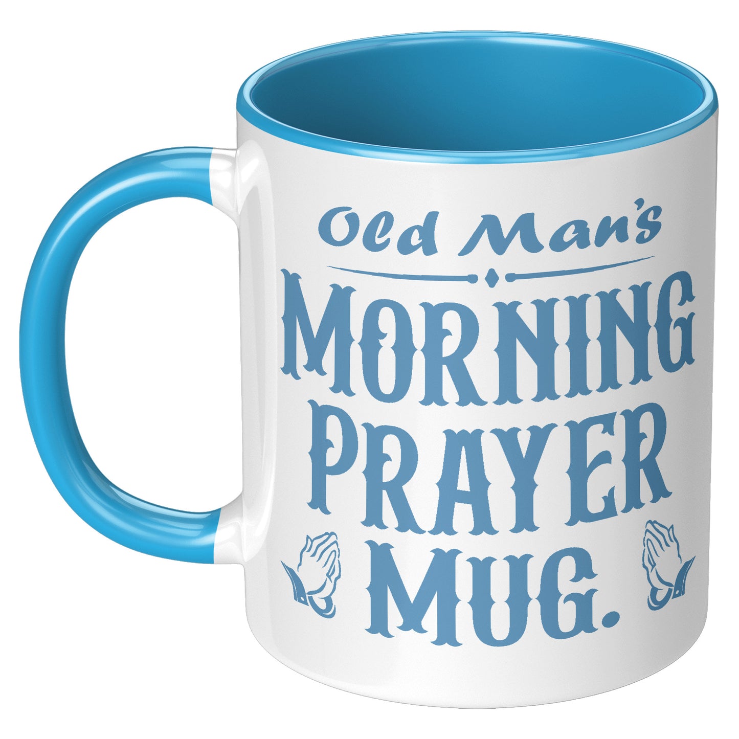 OLD MAN'S MORNING PRAYER MUG