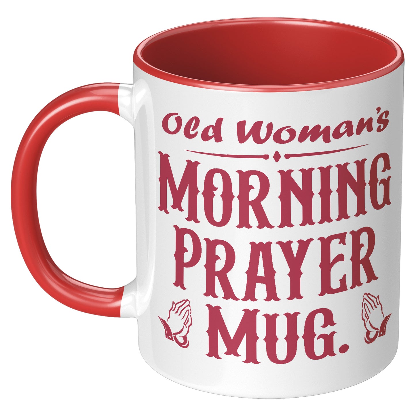 OLD WOMAN'S MORNING PRAYER MUG