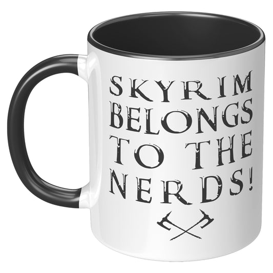 SKYRIM BELONGS TO THE NERDS MUG