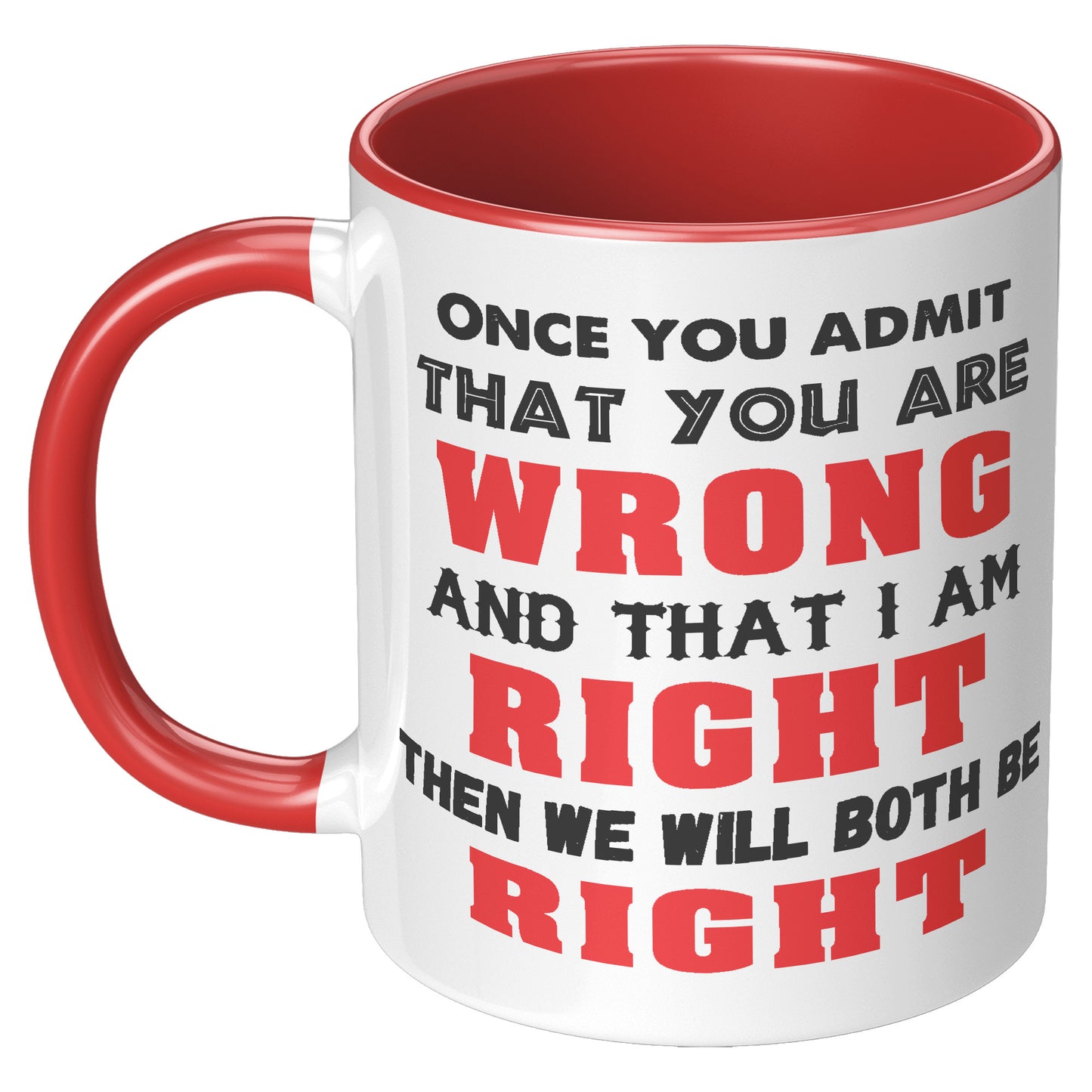 WE'LL BOTH BE RIGHT MUG
