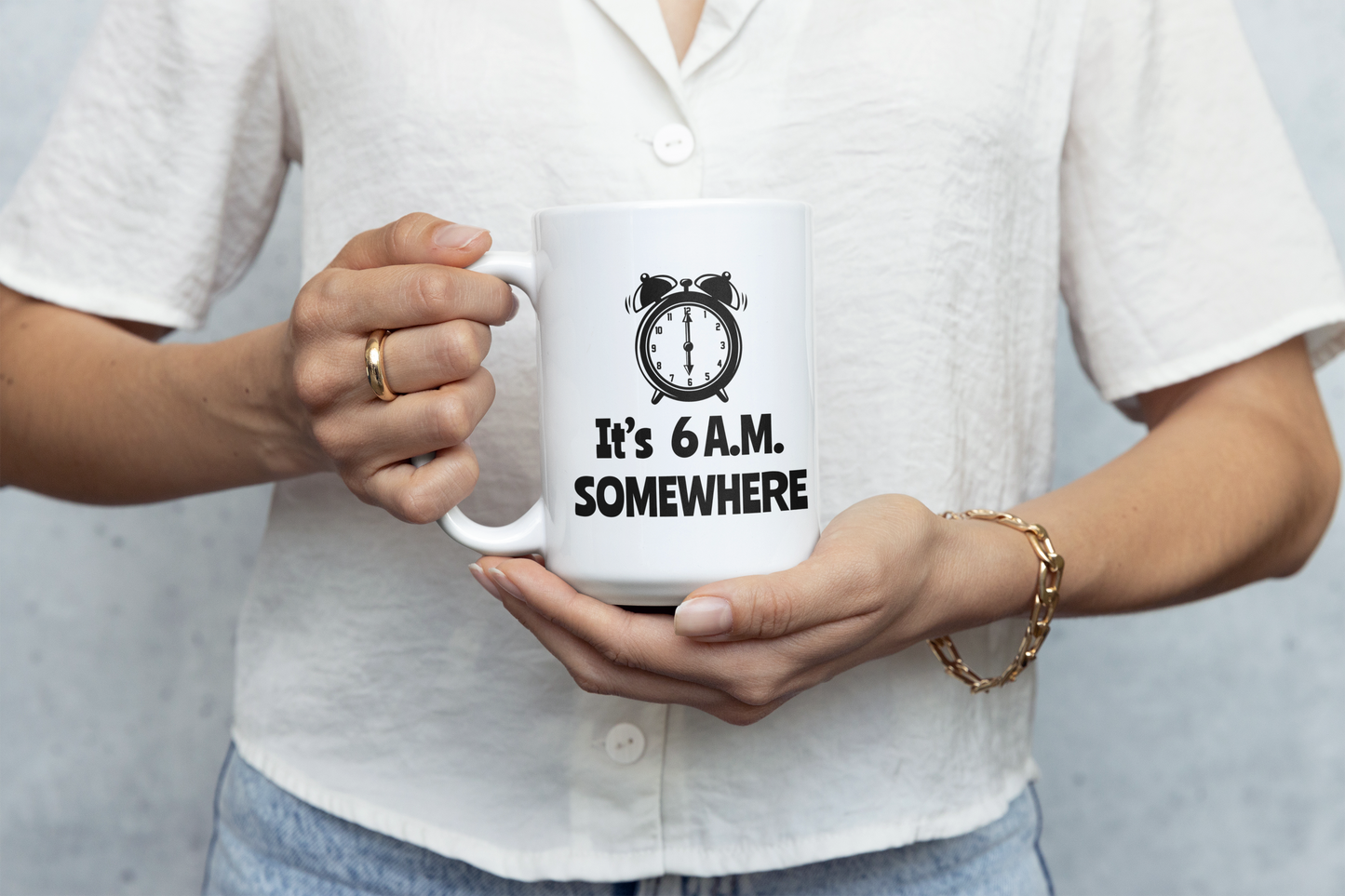 IT'S 6 A.M. SOMEWHERE MUG