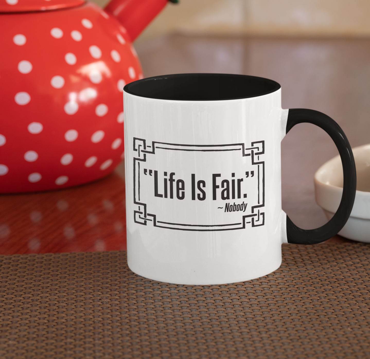 LIFE IS FAIR MUG