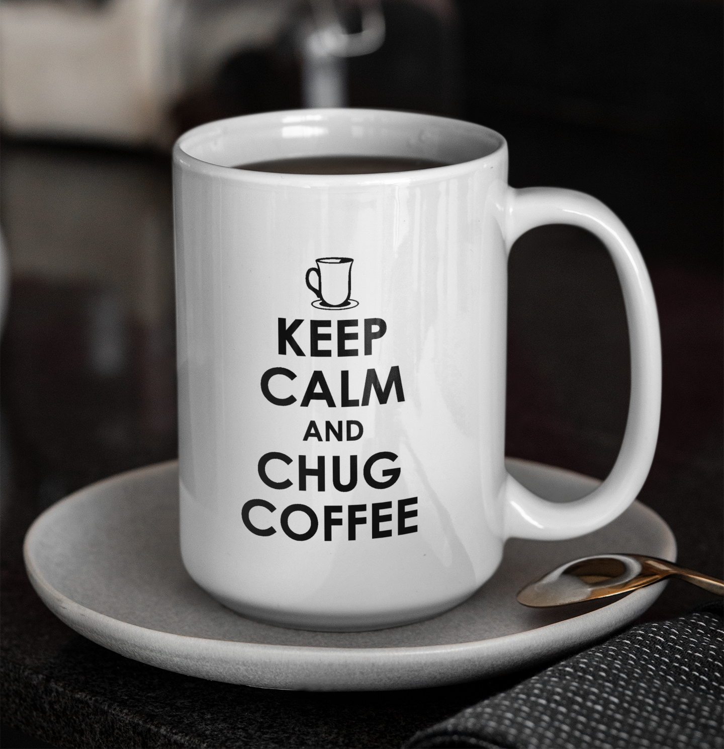 KEEP CALM AND CHUG COFFEE MUG