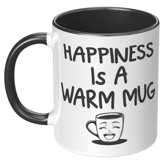 HAPPINESS IS A WARM MUG