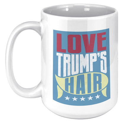 LOVE TRUMPS HAIR MUG