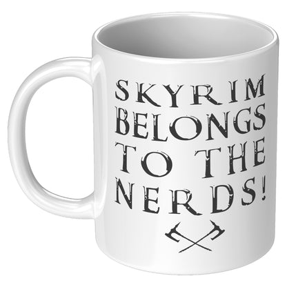 SKYRIM BELONGS TO THE NERDS MUG