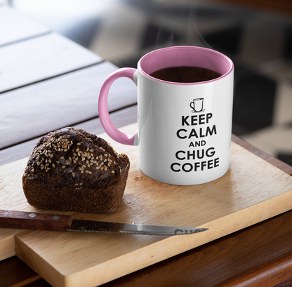 KEEP CALM AND CHUG COFFEE MUG