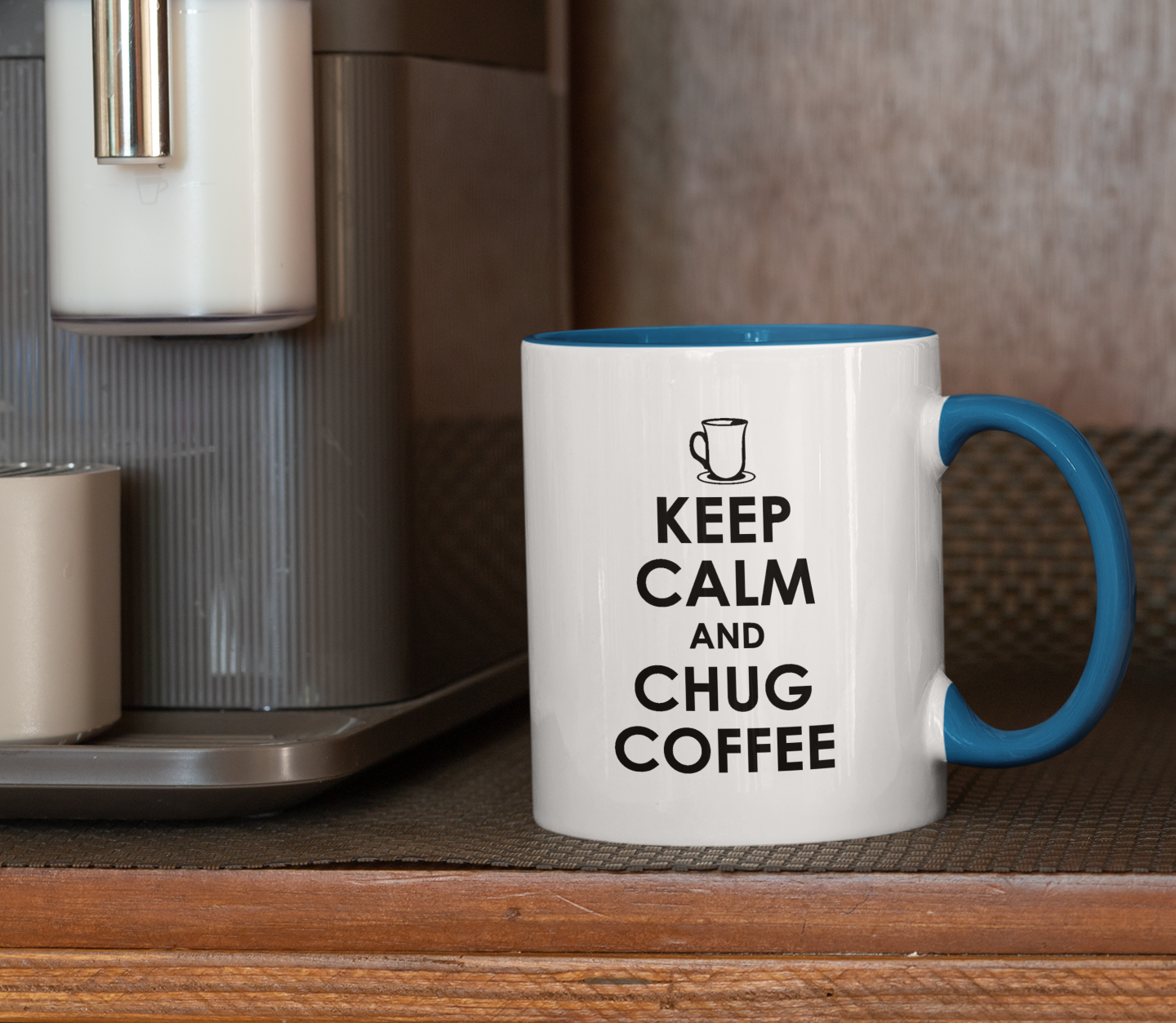 KEEP CALM AND CHUG COFFEE MUG